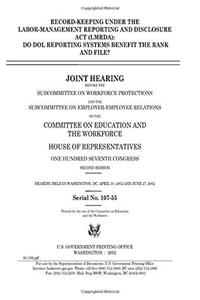 RecordKeeping Under the LaborManagement Reporting and Disclosure ACT (Lmrda): Do Dol Reporting Systems Benefit the Rank and File?