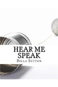 Hear Me Speak