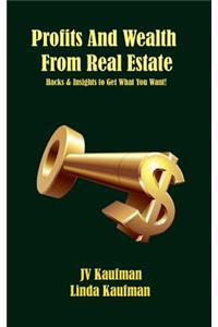 Profits And Wealth From Real Estate