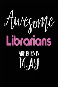 Awesome Librarians Are Born in May