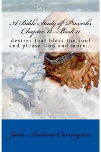 A Bible Study of Proverbs Chapter 13--Book 11