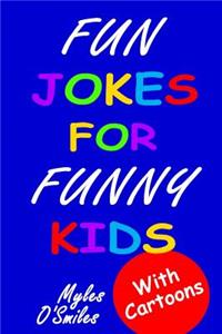 Fun Jokes for Funny Kids