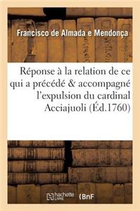 Réponse À La Relation de Ce Qui a Précédé & Accompagné l'Expulsion Du Cardinal Acciajuoli