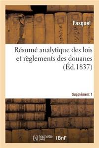 Résumé Analytique Des Lois Et Règlements Des Douanes. Supplément 1
