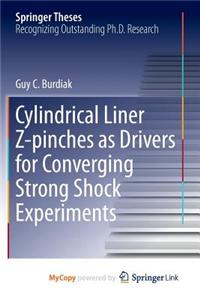 Cylindrical Liner Z-pinches as Drivers for Converging Strong Shock Experiments