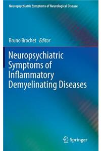 Neuropsychiatric Symptoms of Inflammatory Demyelinating Diseases