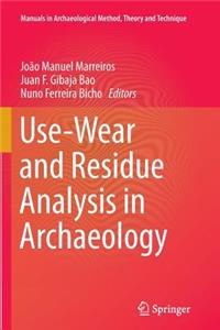 Use-Wear and Residue Analysis in Archaeology