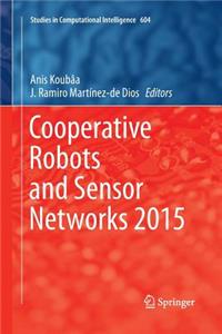 Cooperative Robots and Sensor Networks 2015