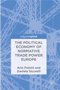 Political Economy of Normative Trade Power Europe