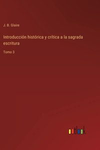 Introducción histórica y crítica a la sagrada escritura