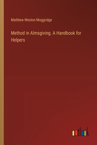 Method in Almsgiving. A Handbook for Helpers