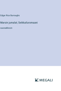 Marsin jumalat; Seikkailuromaani