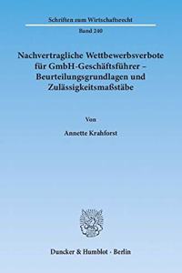 Nachvertragliche Wettbewerbsverbote Fur Gmbh-Geschaftsfuhrer - Beurteilungsgrundlagen Und Zulassigkeitsmassstabe