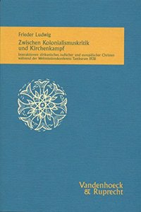 Zwischen Kolonialismuskritik Und Kirchenkampf