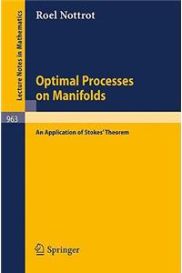 Optimal Processes on Manifolds