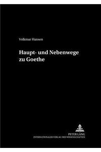 Haupt- Und Nebenwege Zu Goethe