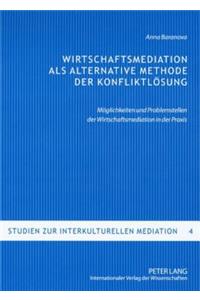 Wirtschaftsmediation ALS Alternative Methode Der Konfliktloesung