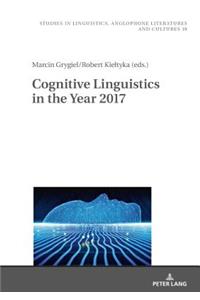 Cognitive Linguistics in the Year 2017
