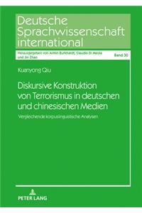 Diskursive Konstruktion von Terrorismus in deutschen und chinesischen Medien