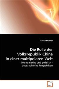 Rolle der Volksrepublik China in einer multipolaren Welt