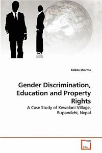 Gender Discrimination, Education and Property Rights
