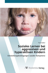 Soziales Lernen bei aggressiven und hyperaktiven Kindern