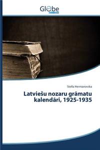 Latviesu nozaru grāmatu kalendāri, 1925-1935