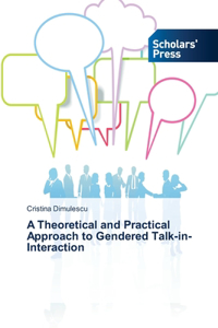 Theoretical and Practical Approach to Gendered Talk-in-Interaction