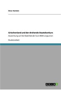 Griechenland und der drohende Staatskonkurs: Auswirkung auf die Stabilität der Euro-Währungsunion