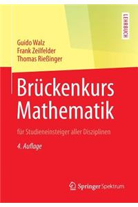 BrÃ¼ckenkurs Mathematik: FÃ¼r Studieneinsteiger Aller Disziplinen