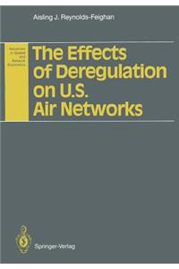 Effects of Deregulation on U.S. Air Networks