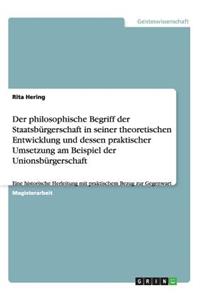 philosophische Begriff der Staatsbürgerschaft in seiner theoretischen Entwicklung und dessen praktischer Umsetzung am Beispiel der Unionsbürgerschaft