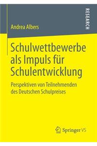 Schulwettbewerbe als Impuls für Schulentwicklung