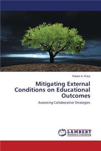 Mitigating External Conditions on Educational Outcomes