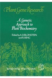 Genetic Approach to Plant Biochemistry