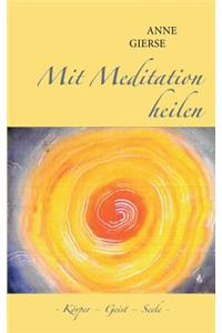 Mit Meditation heilen