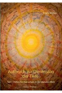 Aufbruch zur Dimension der Tiefe