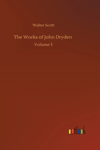 The Works of John Dryden