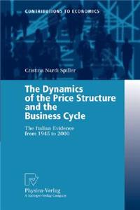 Dynamics of the Price Structure and the Business Cycle