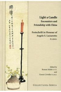 Light a Candle. Encounters and Friendship with China