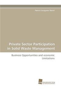 Private Sector Participation in Solid Waste Management