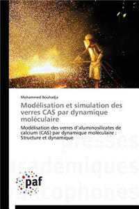 Modélisation Et Simulation Des Verres Cas Par Dynamique Moléculaire