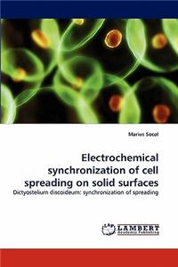 Electrochemical Synchronization of Cell Spreading on Solid Surfaces