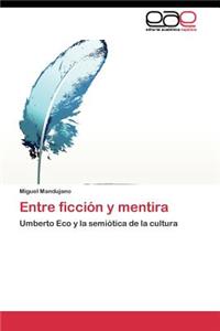 Entre ficción y mentira