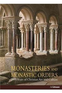 Monasteries and Monastic Orders: 2000 Years of Christian Art and Culture
