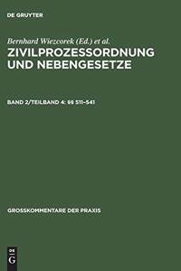 Zivilprozessordnung Und Nebengesetze, Band 2/Teilband 4, Â§Â§ 511-541