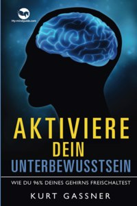 Aktiviere dein Unterbewusstsein