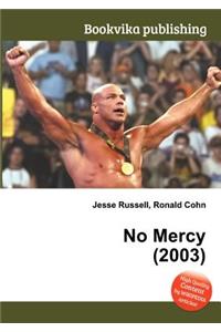 No Mercy (2003)