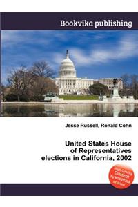 United States House of Representatives Elections in California, 2002