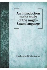 An Introduction to the Study of the Anglo-Saxon Language